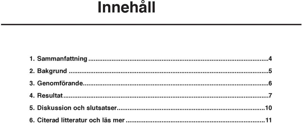 Resultat...7 5.