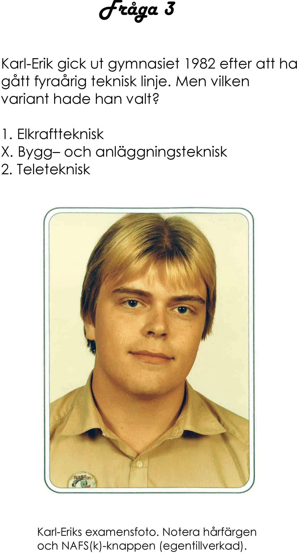 Elkraftteknisk X. Bygg och anläggningsteknisk 2.