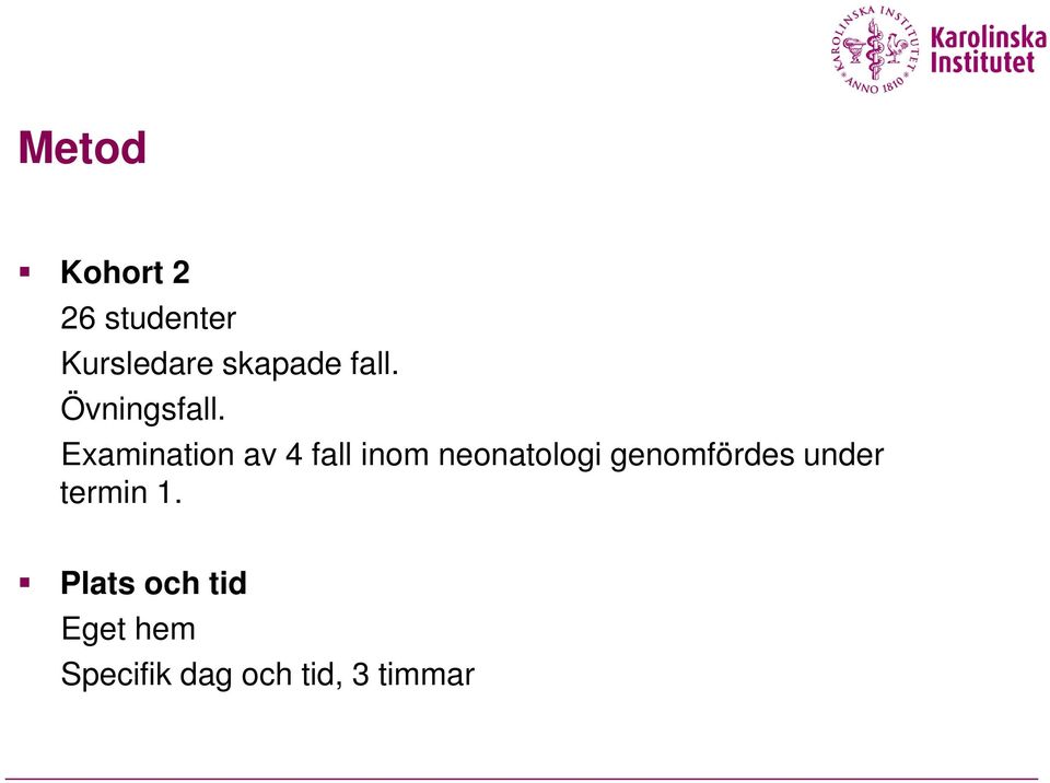 Examination av 4 fall inom neonatologi