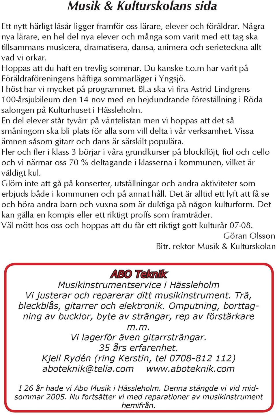 Du kanske t.o.m har varit på Föräldraföreningens häftiga sommarläger i Yngsjö. I höst har vi mycket på programmet. Bl.