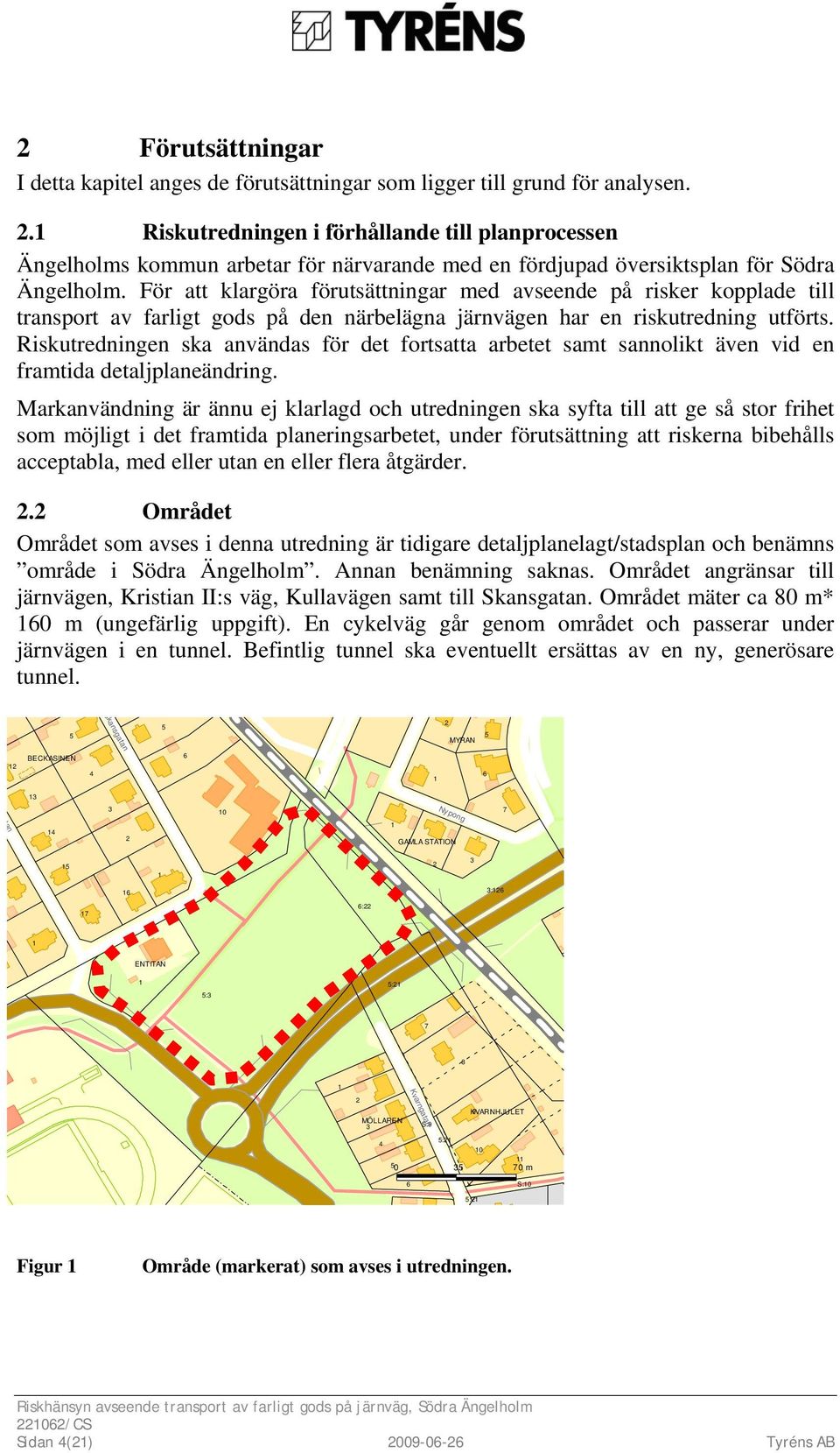 För att klargöra förutsättningar med avseende på risker kopplade till transport av farligt gods på den närbelägna järnvägen har en riskutredning utförts.