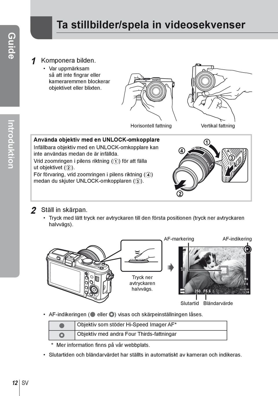 Vrid zoomringen i pilens riktning (1) för att fälla ut objektivet (2). För förvaring, vrid zoomringen i pilens riktning (4) medan du skjuter UNLOCK-omkopplaren (3).