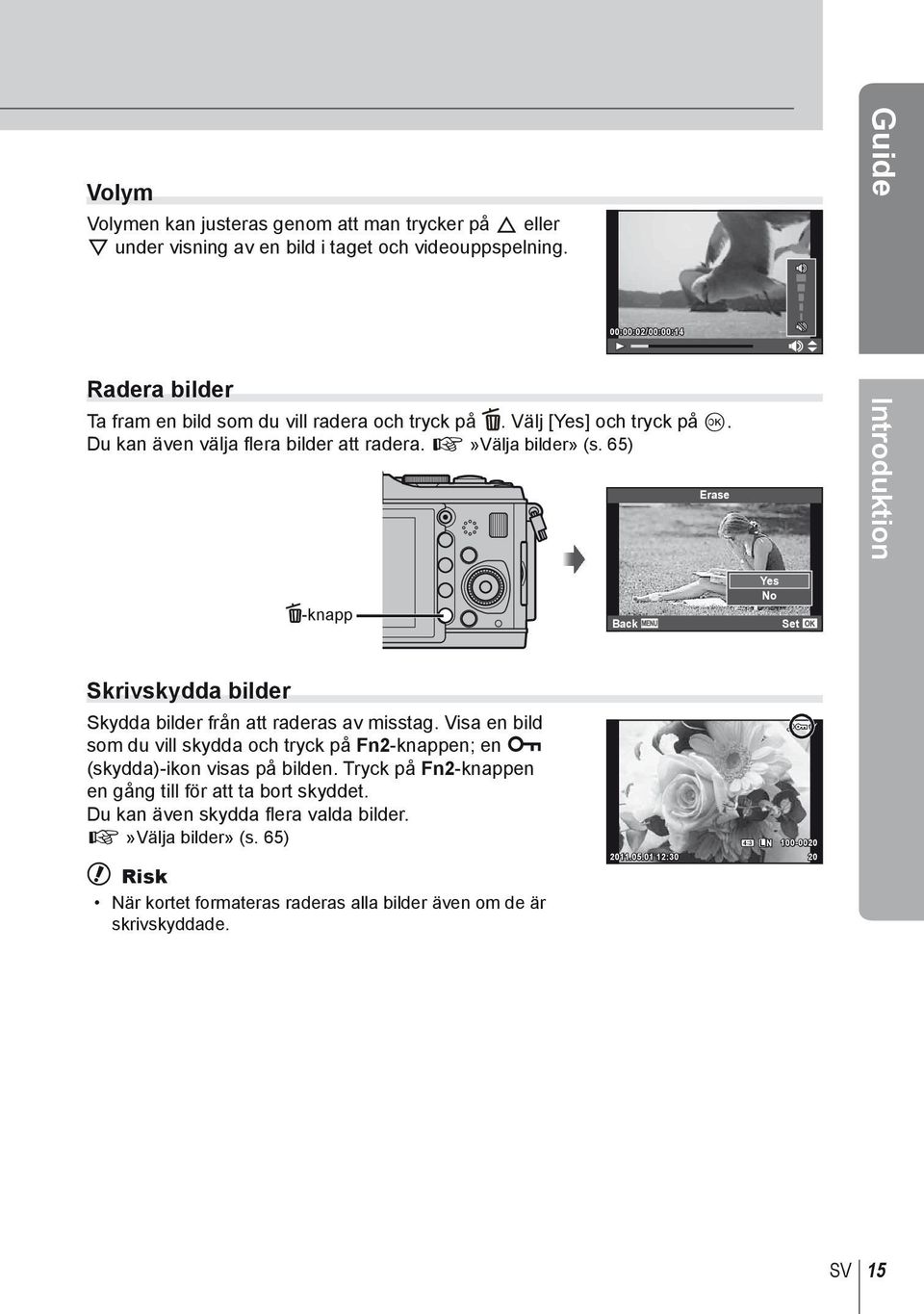 65) Erase Introduktion D-knapp Back Yes No Skrivskydda bilder Skydda bilder från att raderas av misstag.