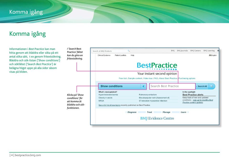 Bläddra och sök-listan ( Show conditions ) och sökfältet ( Search Best Practice ) är belägna högst uppe på