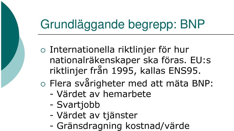 EU:s riktlinjer från 1995, kallas ENS95.