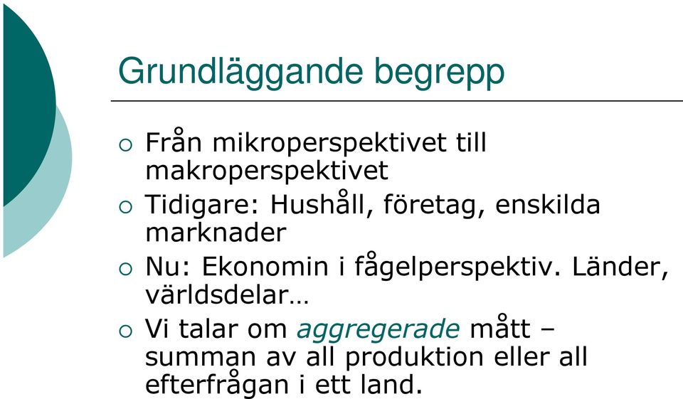 marknader Nu: Ekonomin i fågelperspektiv.