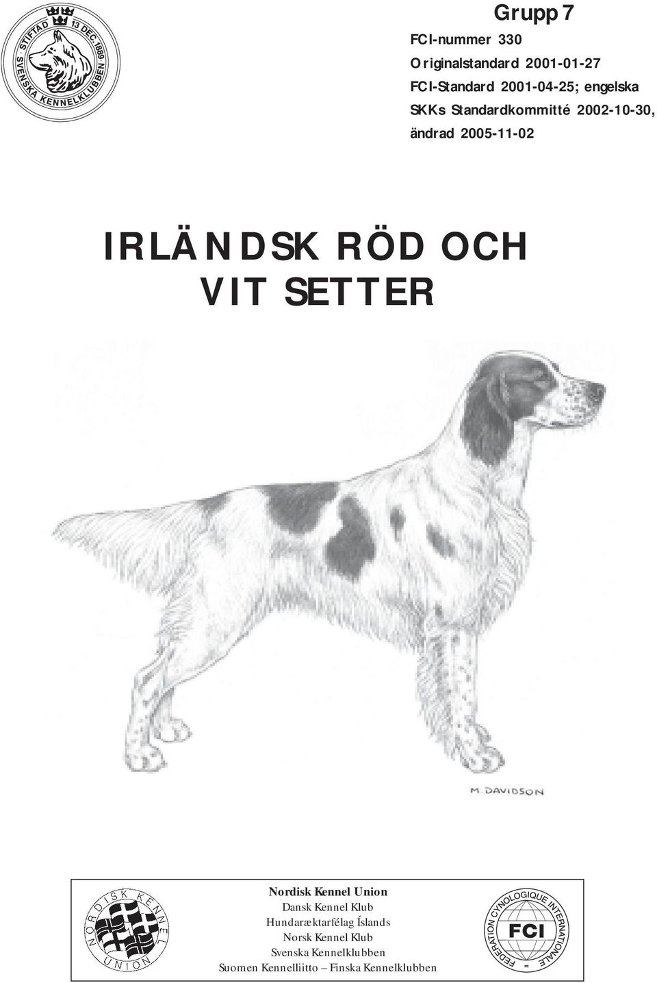 VIT SETTER Nordisk Kennel Union Dansk Kennel Klub Hundaræktarfélag Íslands