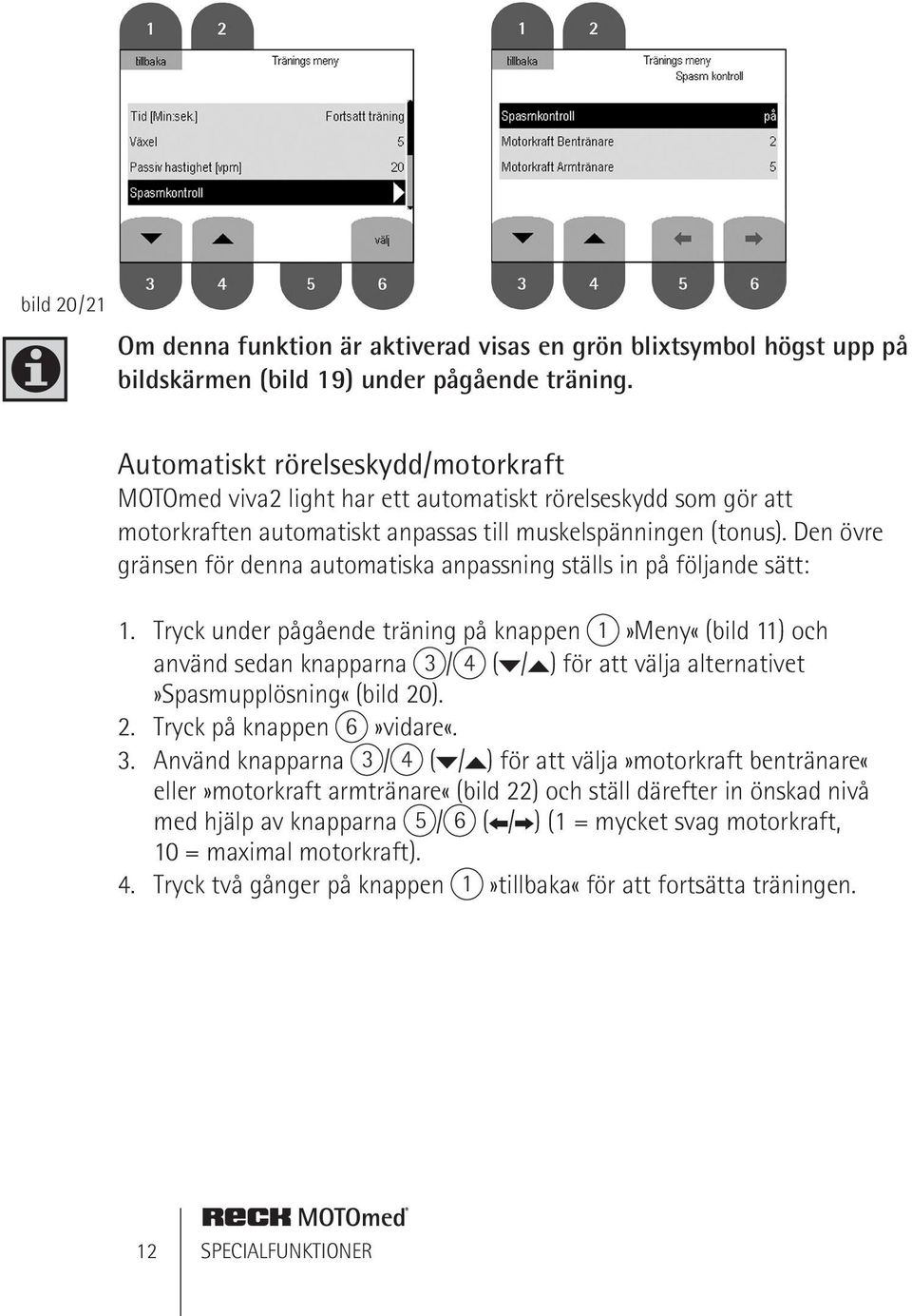 Den övre gränsen för denna automatiska anpassning ställs in på följande sätt: 1.