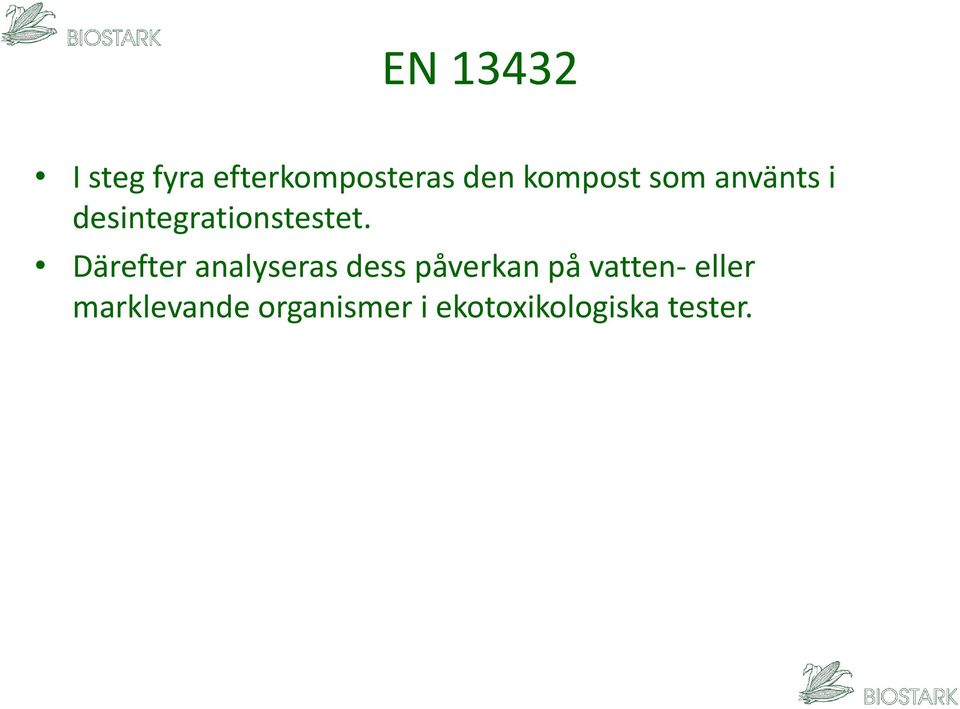 Därefter analyseras dess påverkan på vatten-