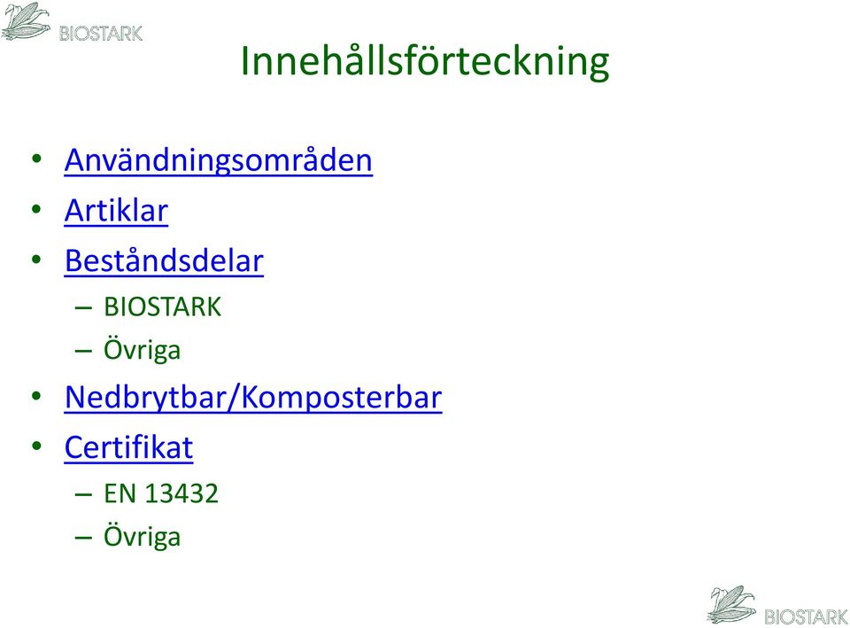 Beståndsdelar BIOSTARK Övriga