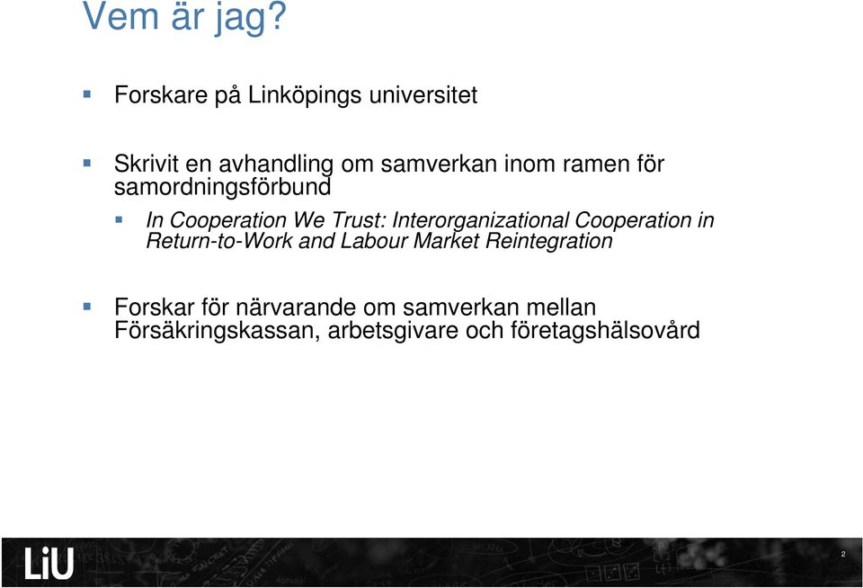 för samordningsförbund In Cooperation We Trust: Interorganizational Cooperation