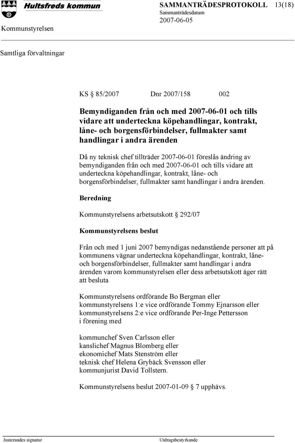 köpehandlingar, kontrakt, låne- och borgensförbindelser, fullmakter samt handlingar i andra ärenden.