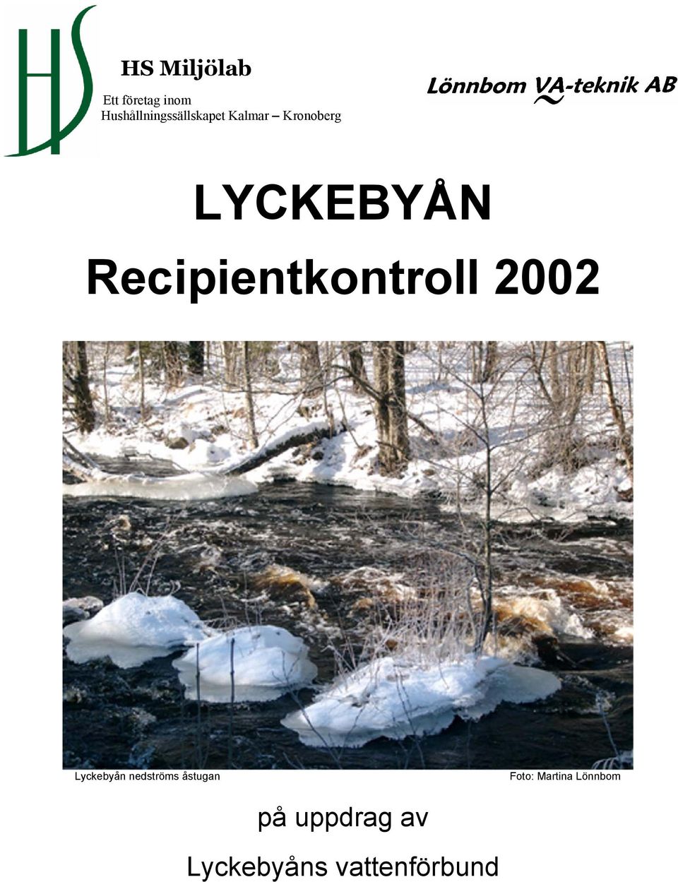 LYCKEBYÅN Recipientkontroll 2002 Lyckebyån