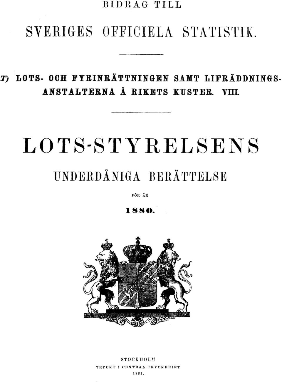 ANSTALTERNA Å RIKETS KUSTER. VIII.