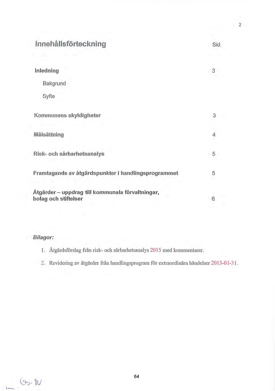 Framtagande av åtgärdspunkter i handingsprogrammet 5 Åtgärder- uppdrag ti kommunaa