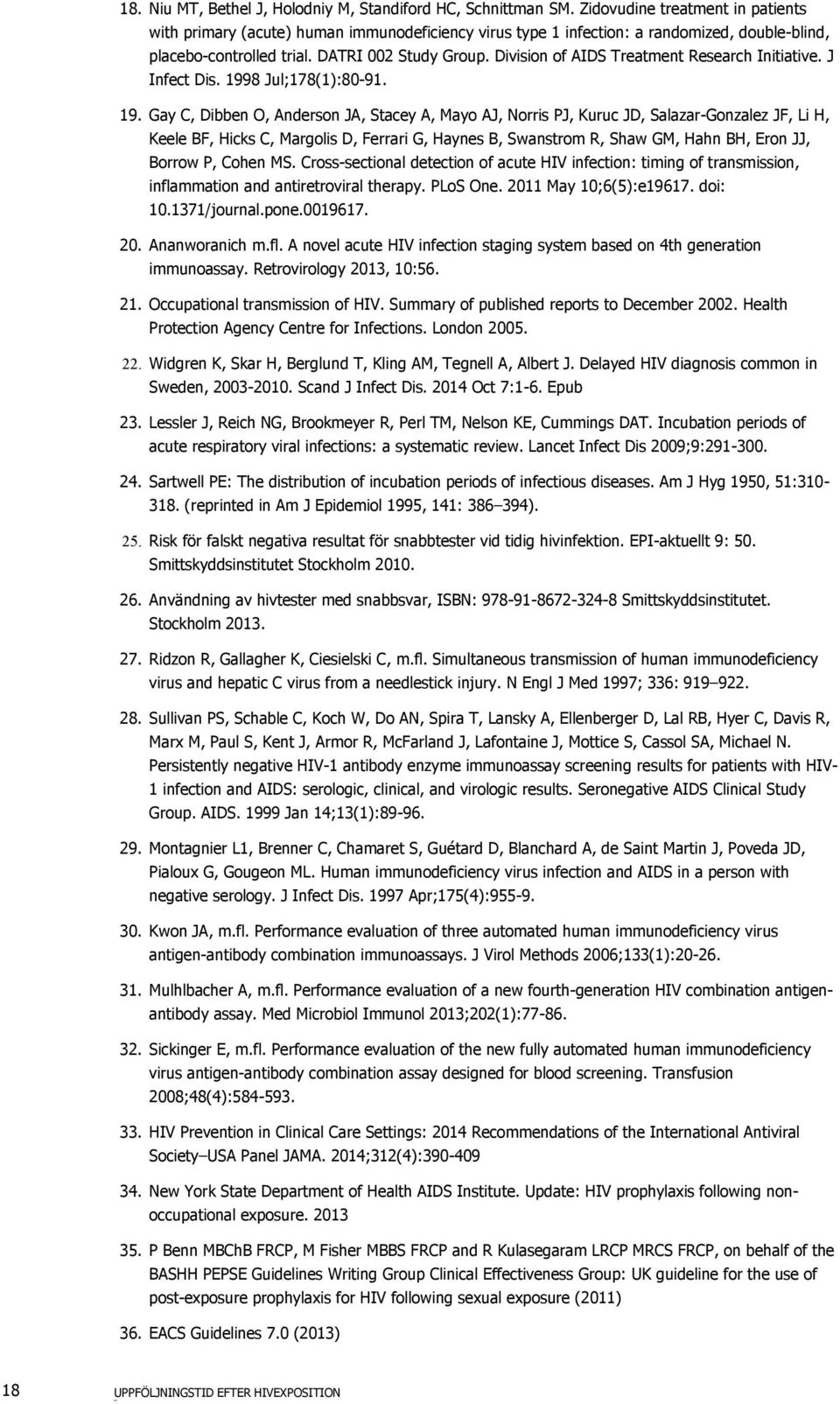 Division of AIDS Treatment Research Initiative. J Infect Dis. 199