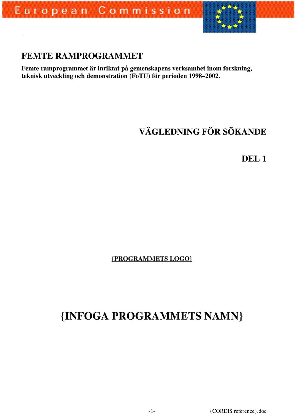 demonstration (FoTU) för perioden 1998 2002.