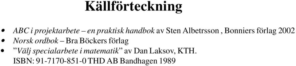 Bra Böckers förlag Välj specialarbete i matematik av