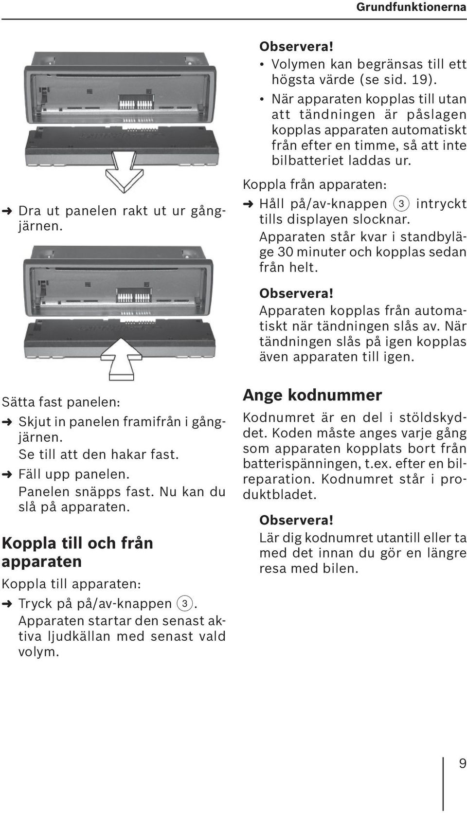 Volymen kan begränsas till ett högsta värde (se sid. 19).