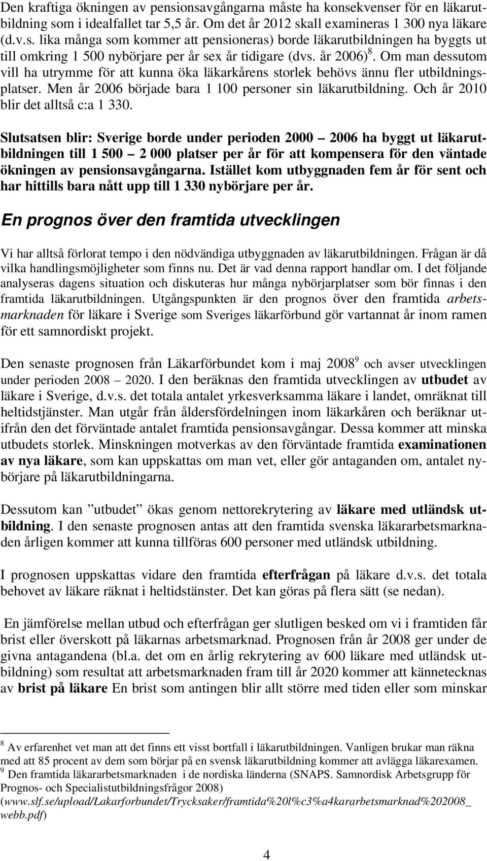 Och år 2010 blir det alltså c:a 1 330.