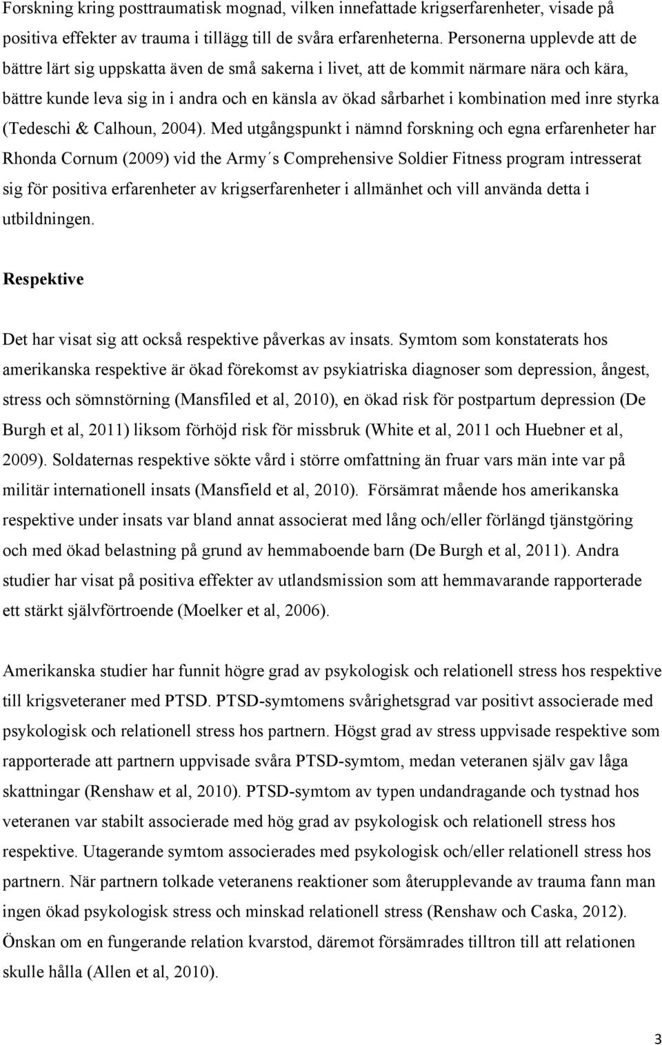 med inre styrka (Tedeschi & Calhoun, 2004).