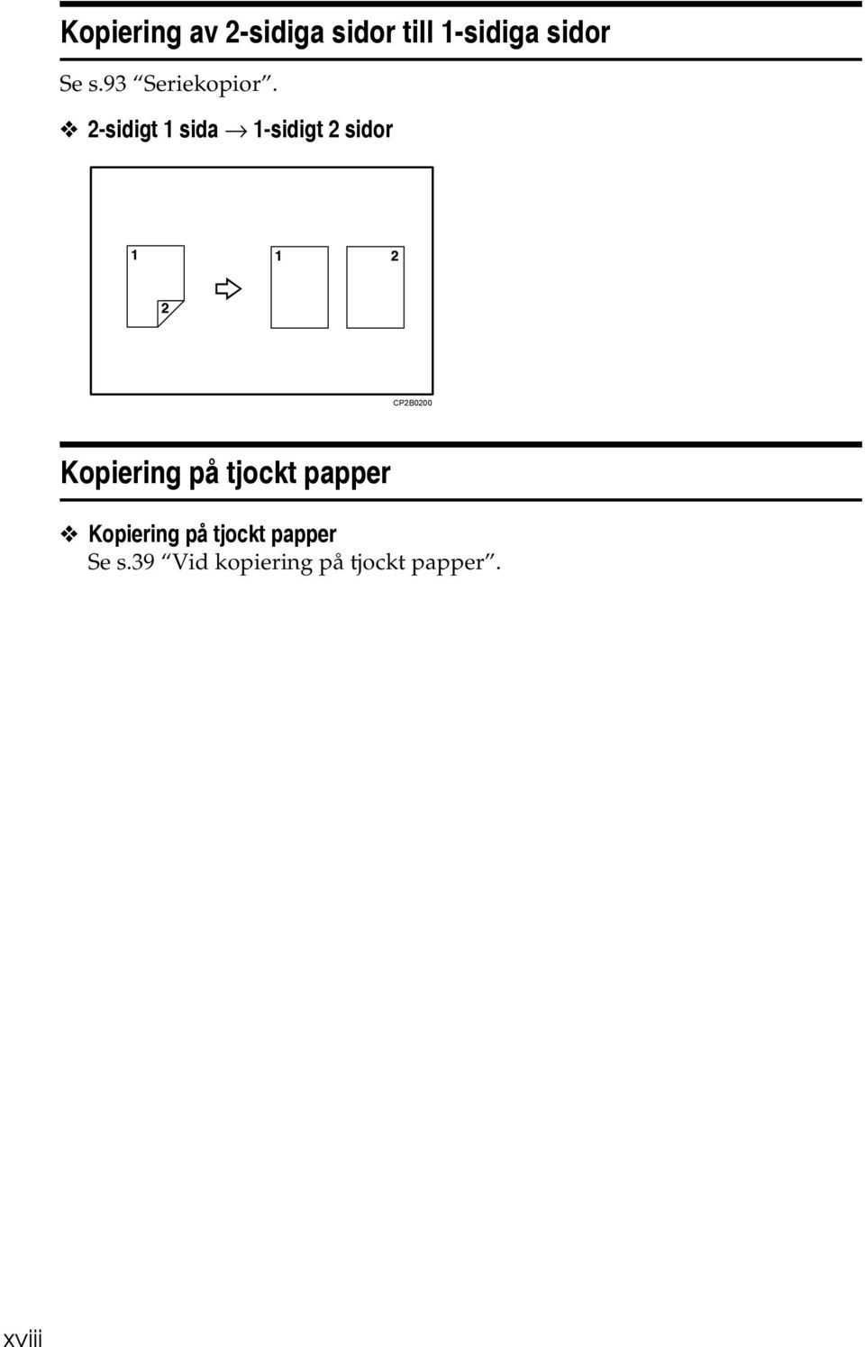 -sidigt 1 sida 1-sidigt sidor CPB000 Kopiering på