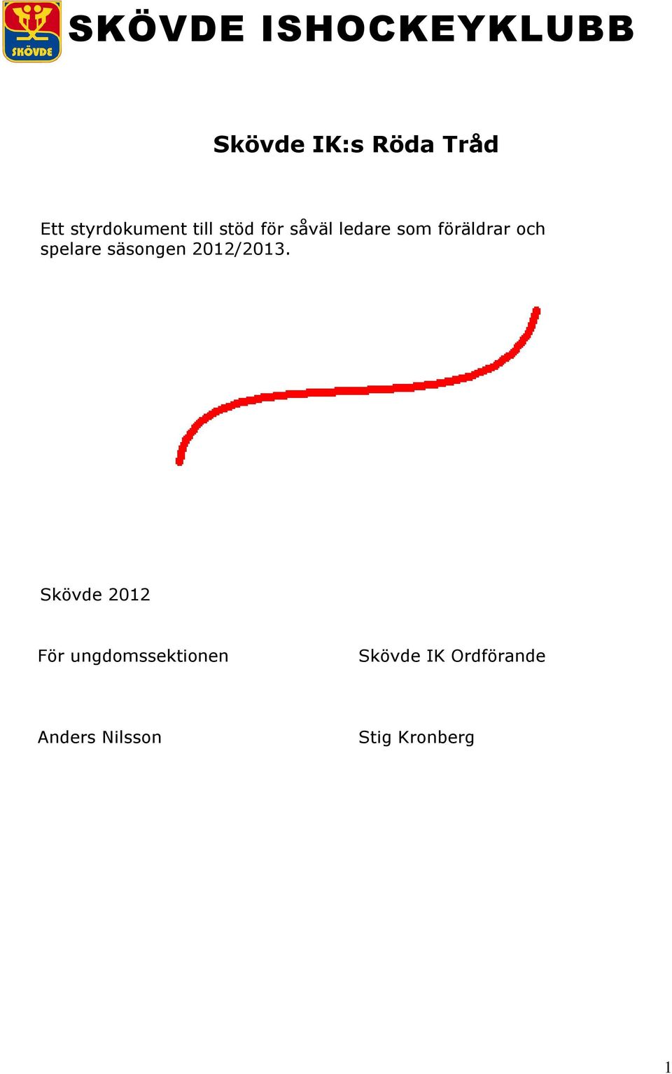 säsongen 2012/2013.