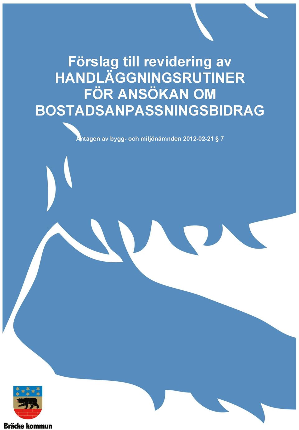 OM BOSTADSANPASSNINGSBIDRAG