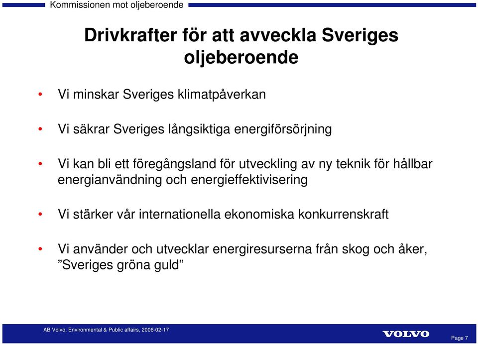 för hållbar energianvändning och energieffektivisering Vi stärker vår internationella ekonomiska