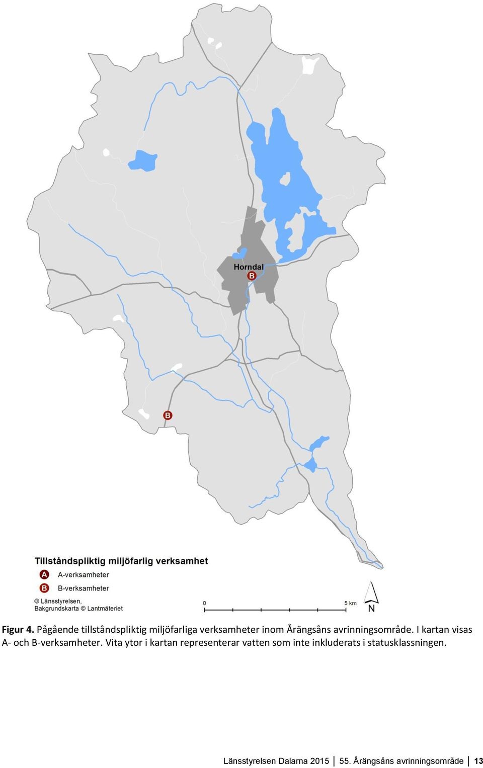 avrinningsområde. I kartan visas A- och B-verksamheter.