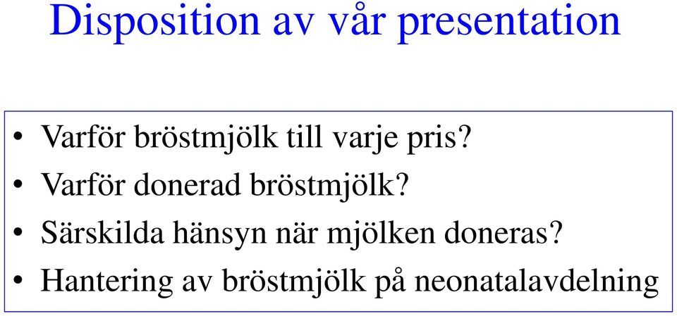 Varför donerad bröstmjölk?