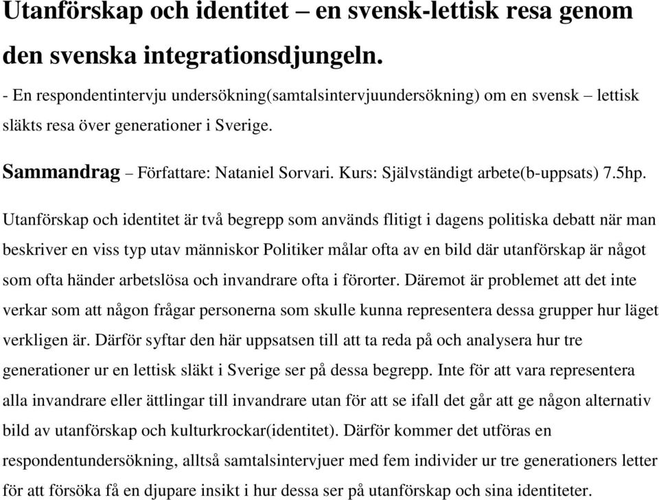Kurs: Självständigt arbete(b-uppsats) 7.5hp.