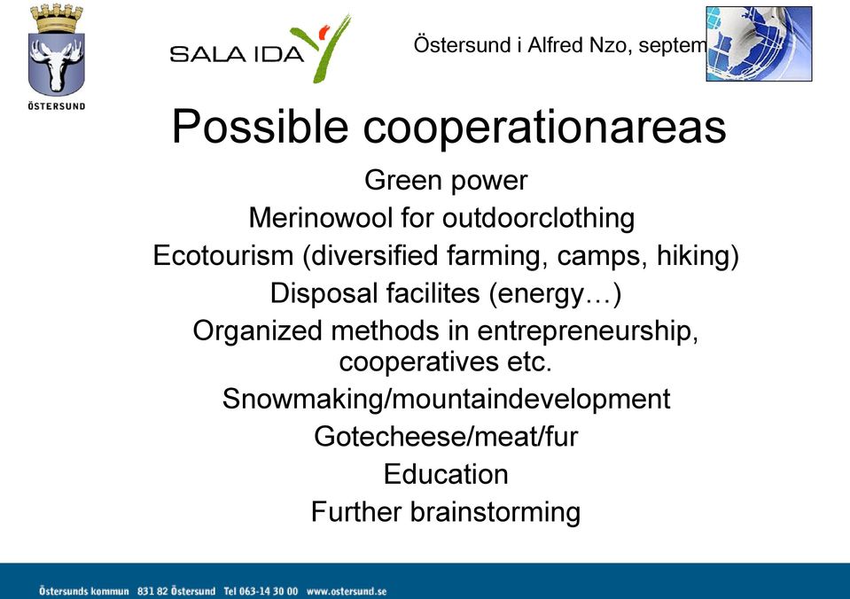 (energy ) Organized methods in entrepreneurship, cooperatives etc.