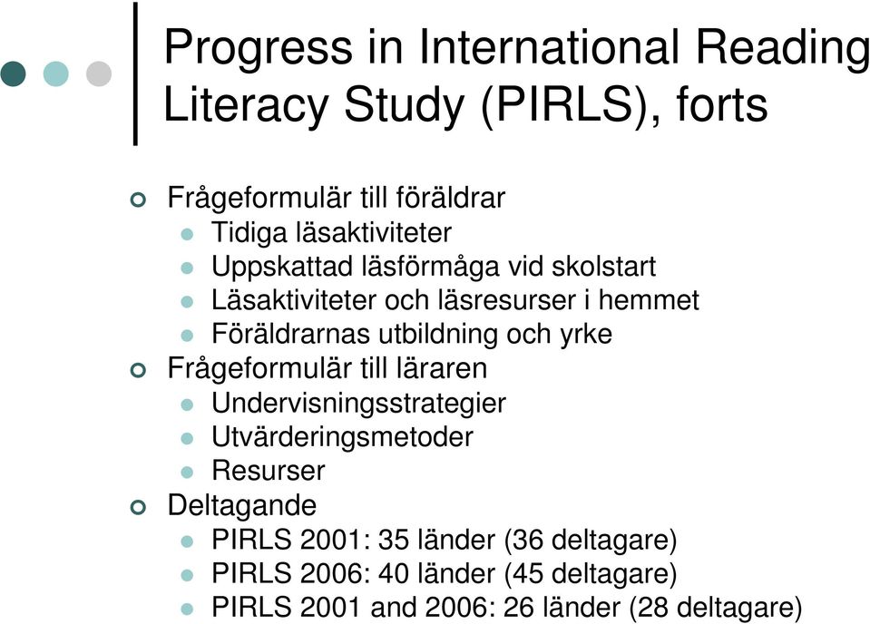 utbildning och yrke Frågeformulär till läraren Undervisningsstrategier Utvärderingsmetoder Resurser