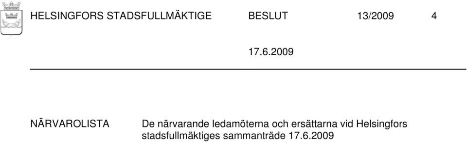 ledamöterna och ersättarna vid