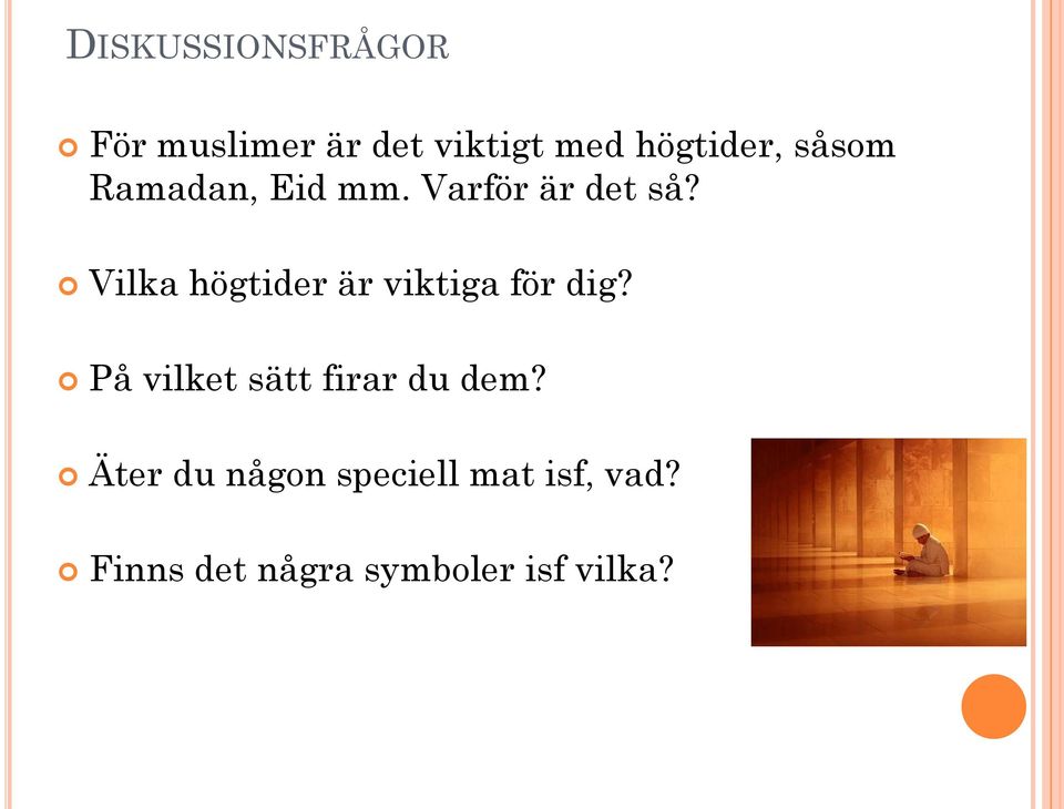 Vilka högtider är viktiga för dig?