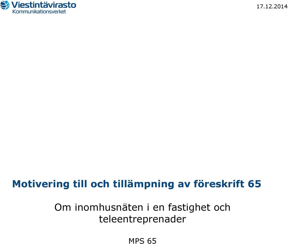 tillämpning av föreskrift 65