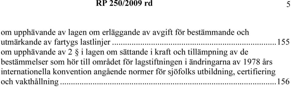 ..155 om upphävande av 2 i lagen om sättande i kraft och tillämpning av de bestämmelser