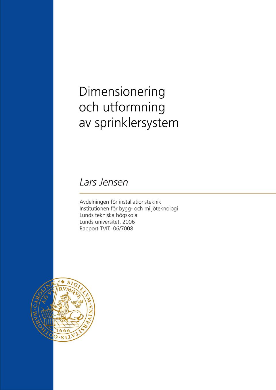 Institutionen för bygg- och miljöteknologi Lunds