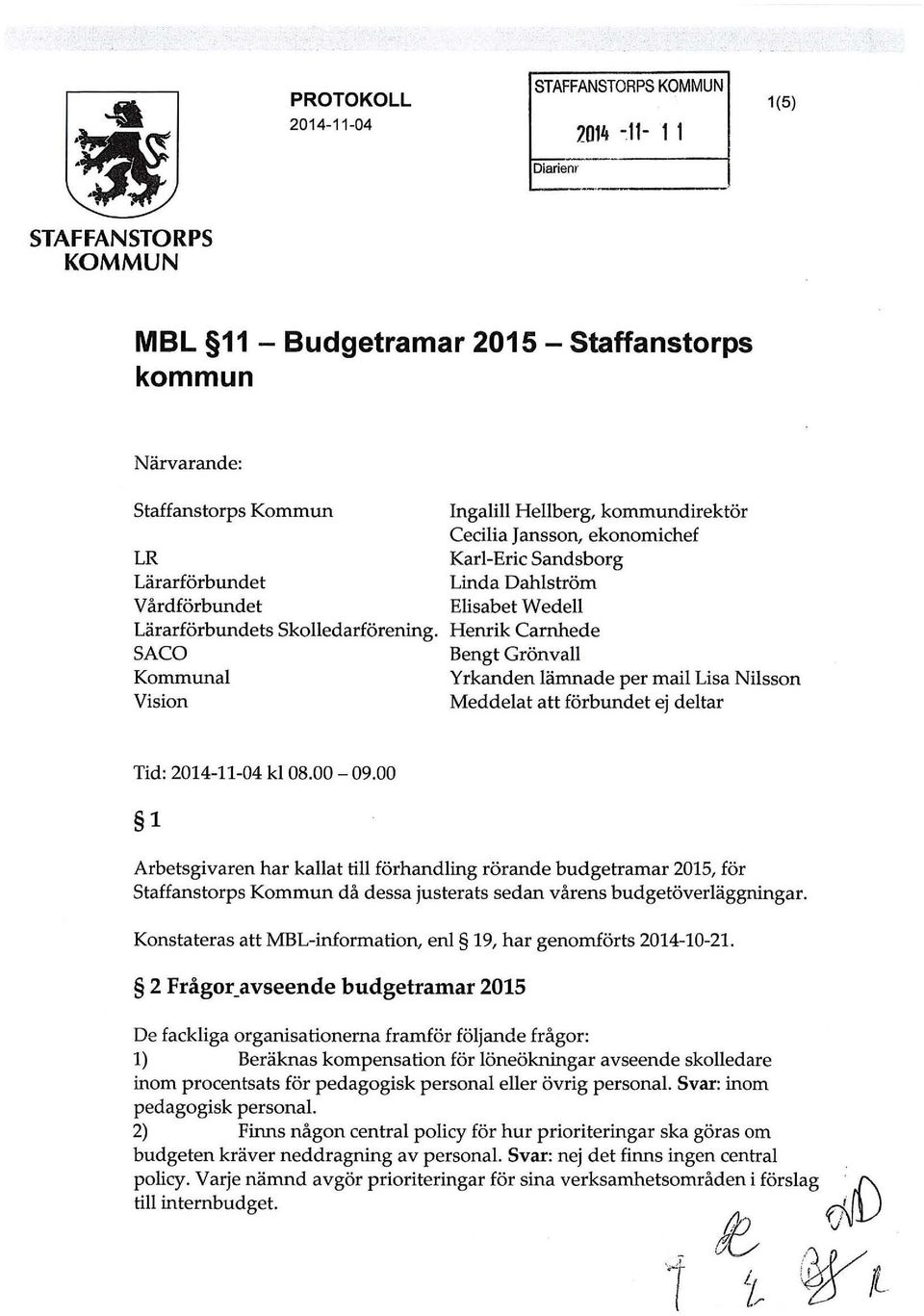 ekonomichef Karl-Eric Sandsborg Linda Dahlström Elisabet Wedell Lärarförbundets Skolledarförening.