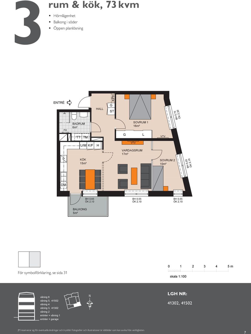 VARDASRUM 7m² 7m² S ÖK, m² m² ÖK, A BAD BAKO BAKO E/IT För symbolförklaring, se sida skala : 6 6 5, 5 5, 5