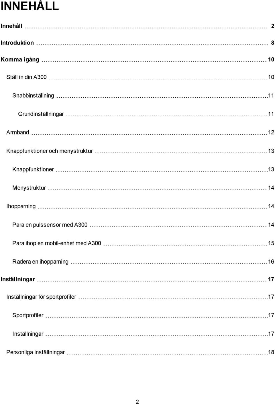 Ihopparning 14 Para en pulssensor med A300 14 Para ihop en mobil-enhet med A300 15 Radera en ihopparning