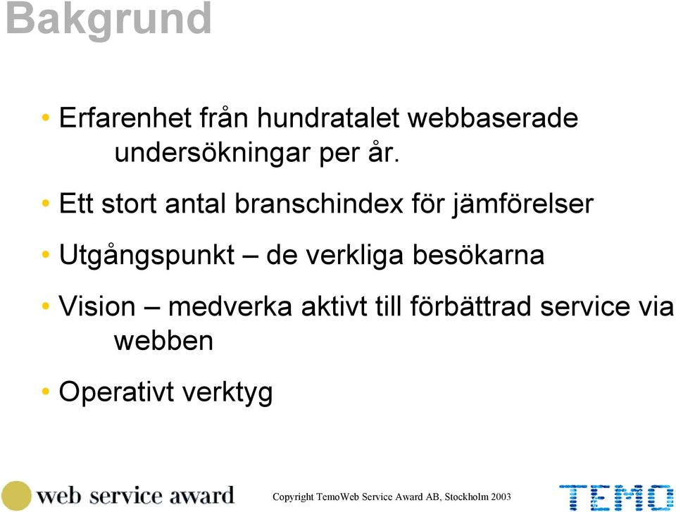 Ett stort antal branschindex för jämförelser