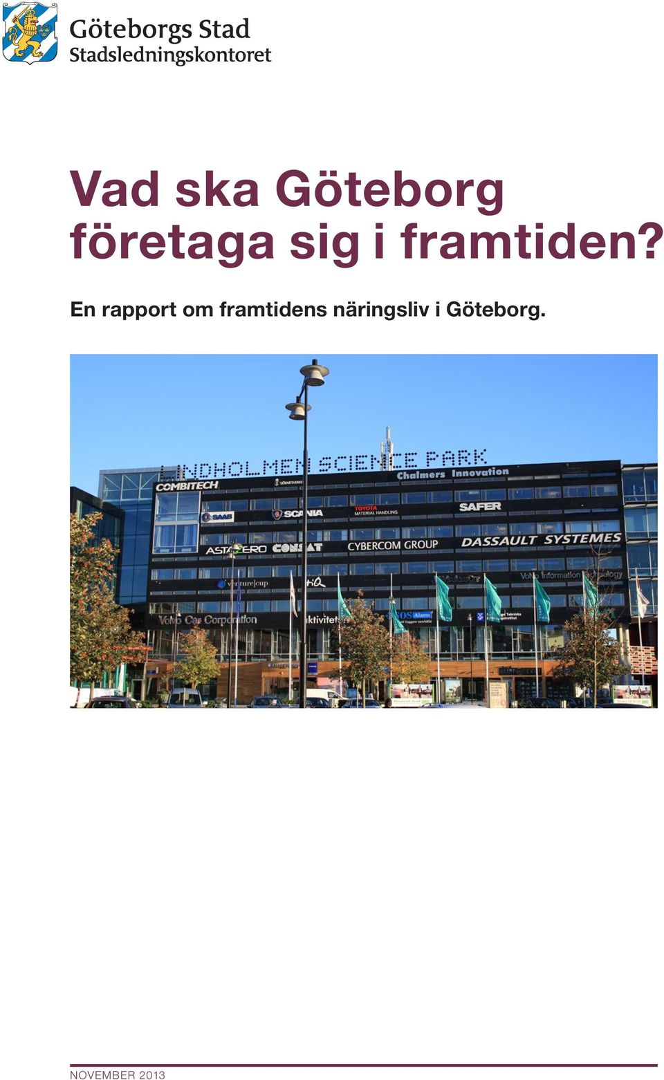 En rapport om framtidens