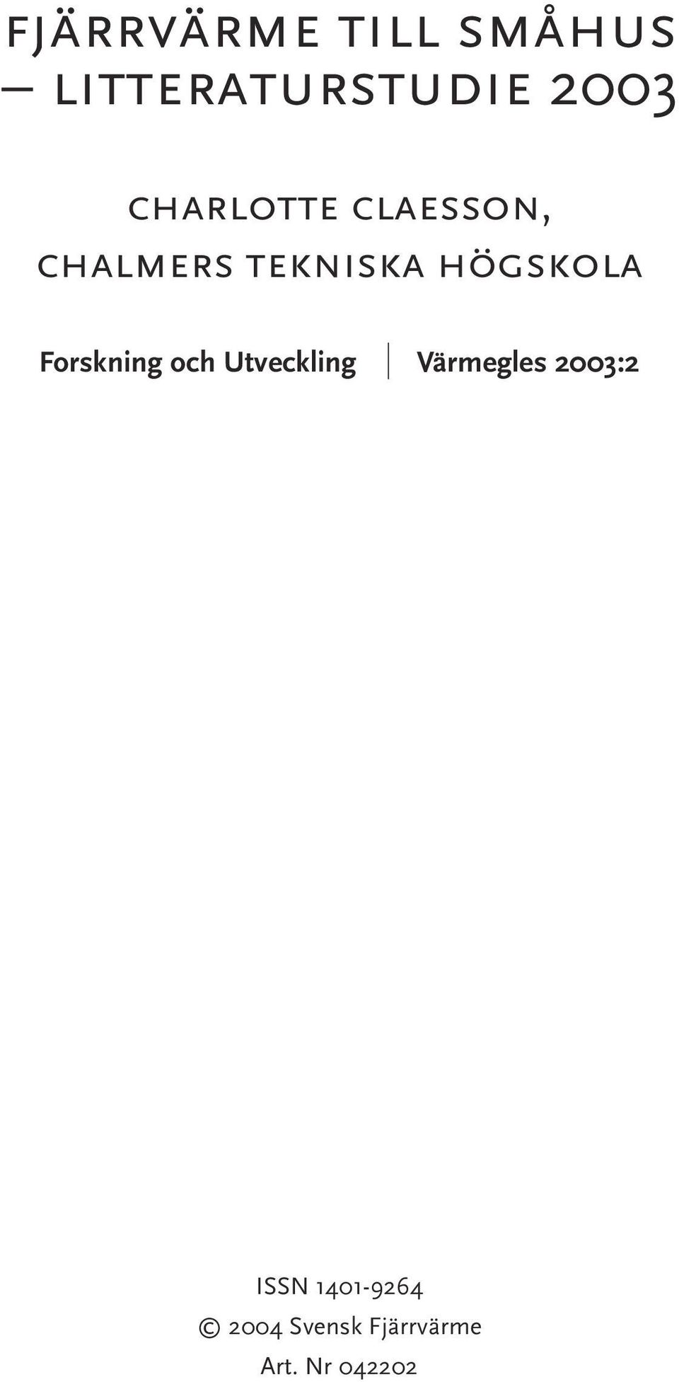 litteraturstudie 2003 charlotte claesson, chalmers tekniska högskola