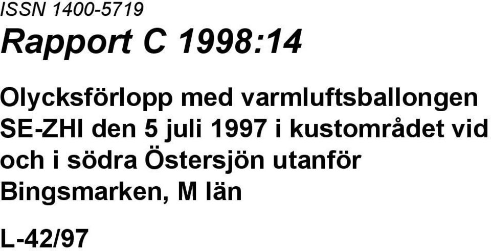 SE-ZHI den 5 juli 1997 i kustområdet vid