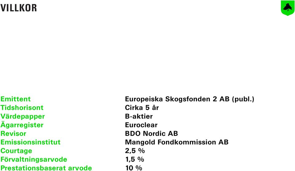 Euroclear Revisor BDO Nordic AB Emissionsinstitut Mangold