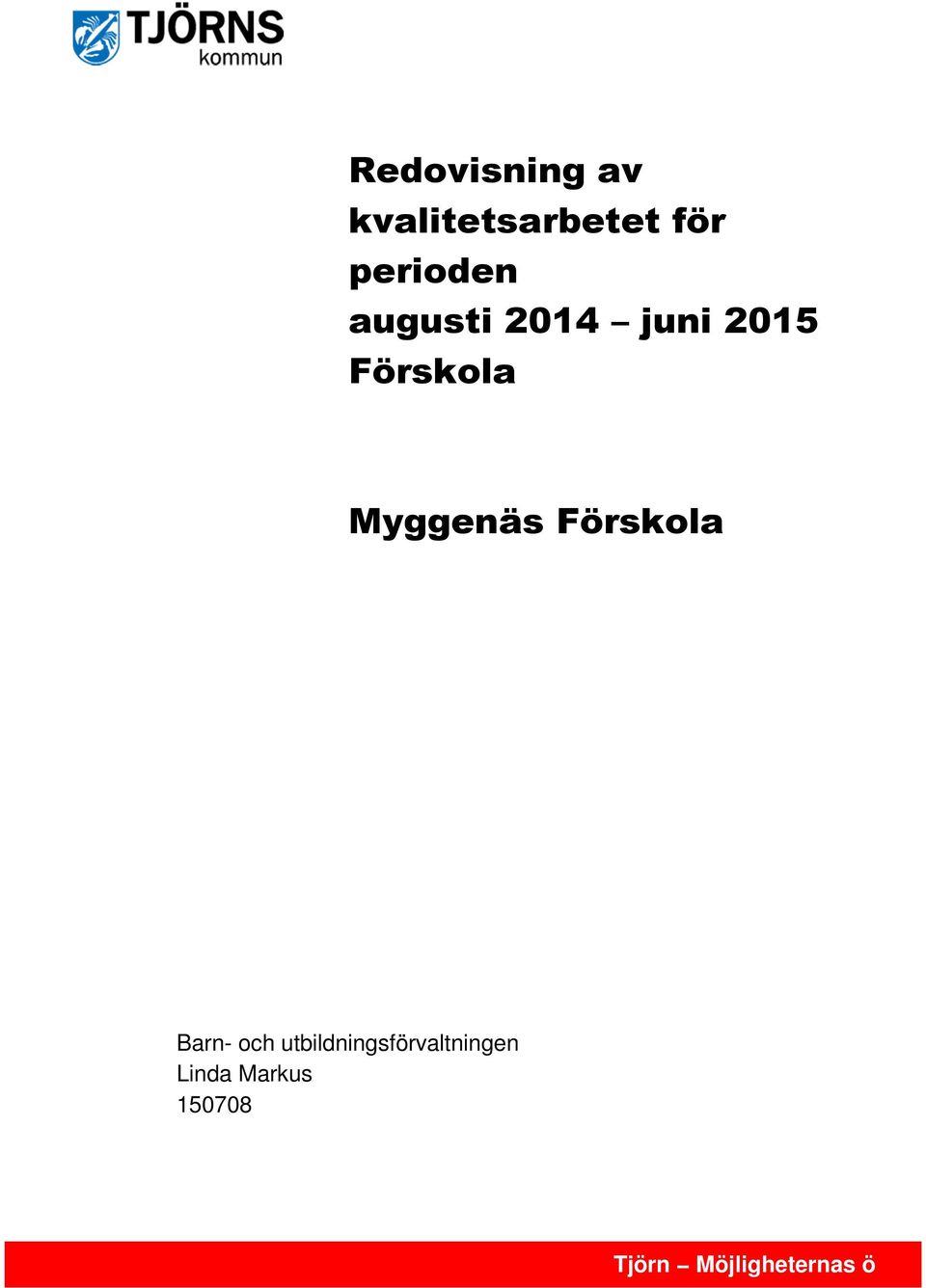 Myggenäs Förskola Barn- och