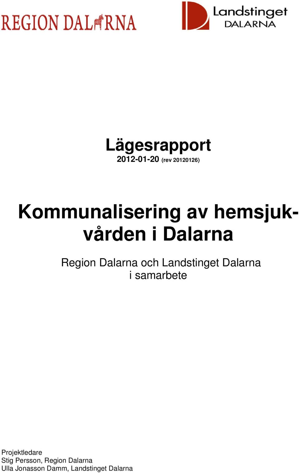 Dalarna och Landstinget Dalarna i samarbete