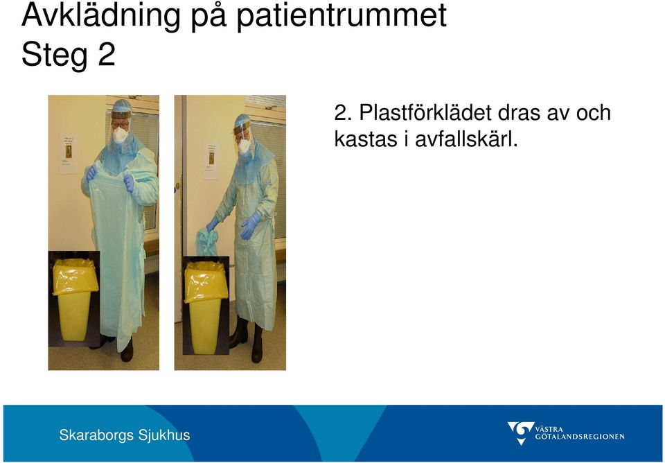 2. Plastförklädet